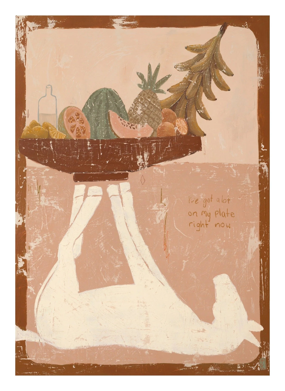 Tahnee Kelland Print A2 - I’ve Got A lot On My Plate