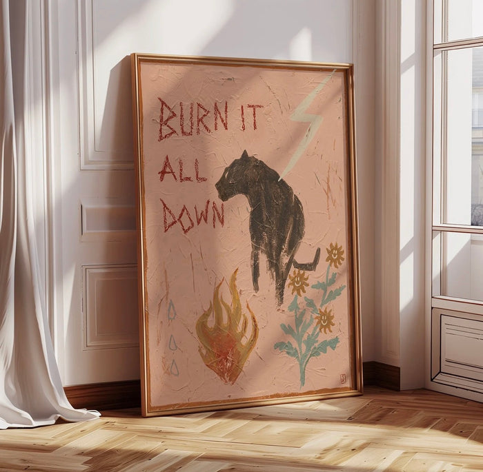 Tahnee Kelland Print A3 - Burn It All Down And Watch It Grow