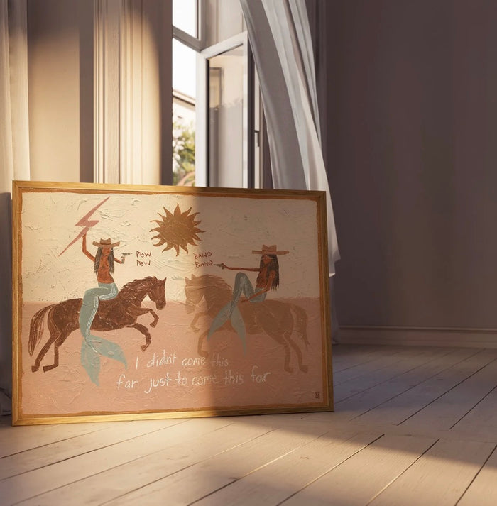 Tahnee Kelland Print A2 - I Didn’t Come This Far Just To Come This Far